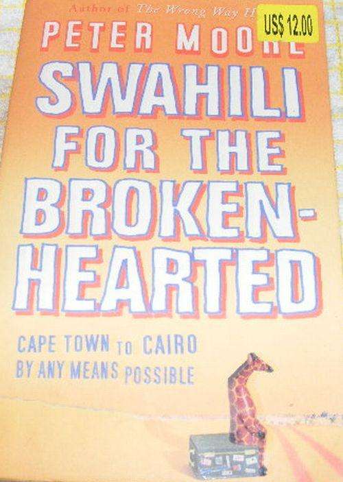 BIG SALE!!!! SWAHILI FOR THE BROKEN HEARTED - PETER MOORE