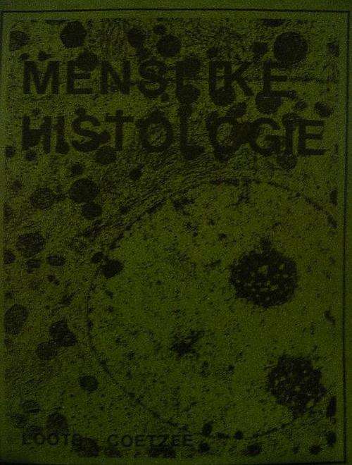 SALE!!!! MENSLIKE HISTOLOGIE - LOOTS & COETZEE