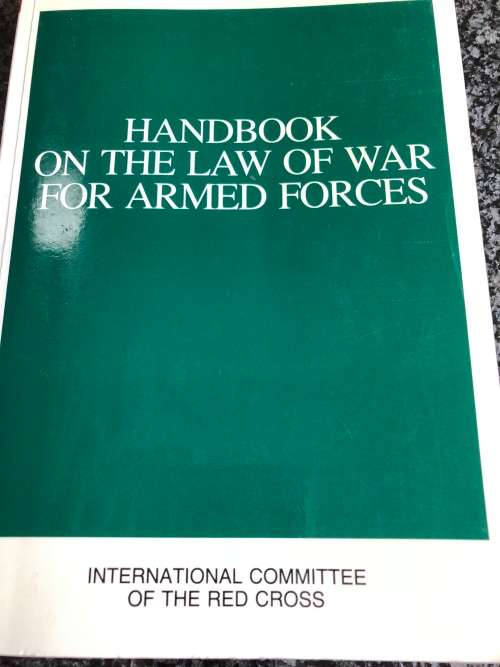 Handbook on the Law of War for Armed ForcesInternational Committee of the Red Cross- 1987