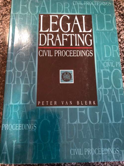 Legal Drafting Civil Proceedings 1998 Peter van Blerk