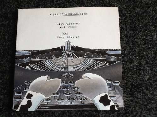 A Far Side Collection Last Chapter and Worse by Gary Larson