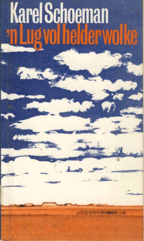 'n Lug vol helder wolke - Karel Schoeman