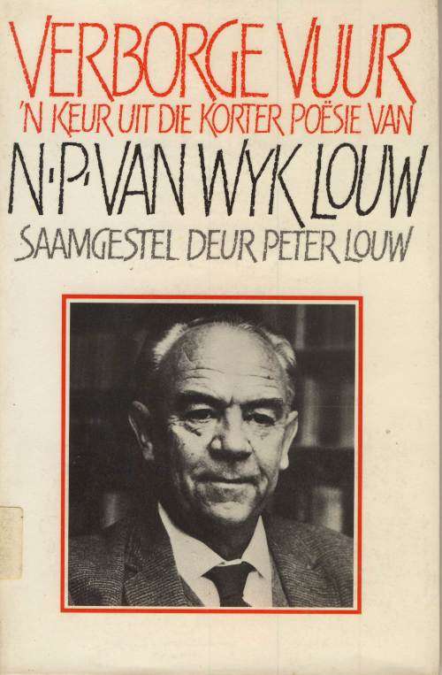 Verborge Vuur n Keur uit die korter poesie van NP Van Wyk Louw