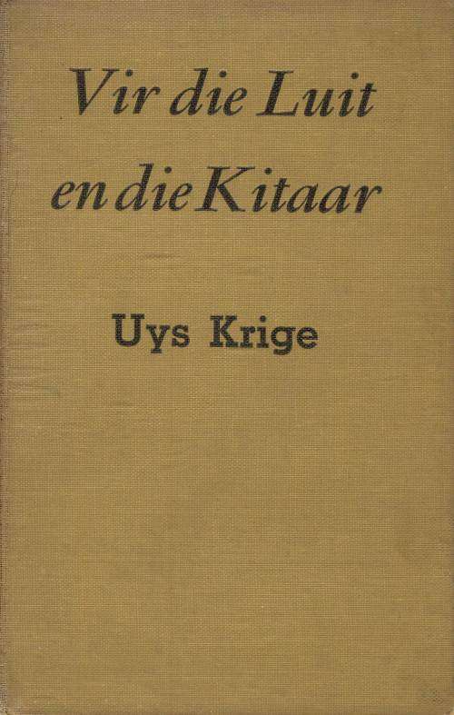 Vir die Luit en die Kitaar - Uys Krige (1950)