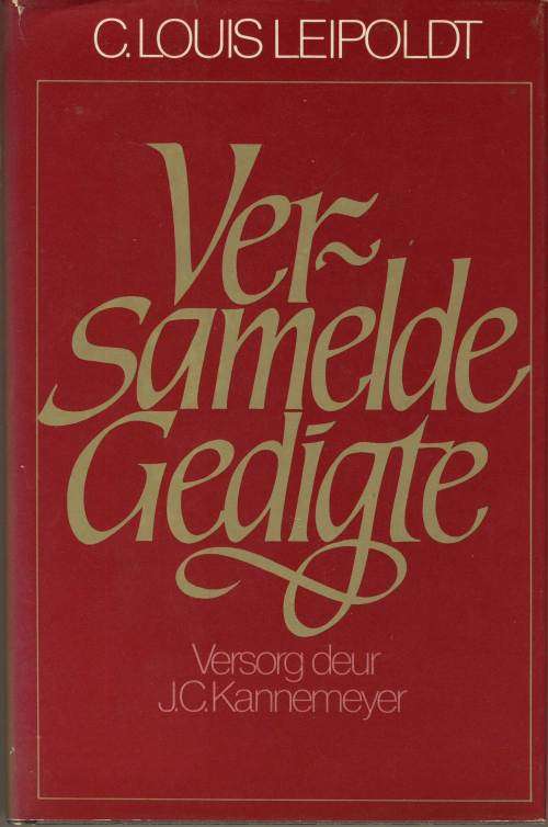 C.Louis Leipoldt - Versamelde Gedigte (versorg deur JC Kannemeyer)