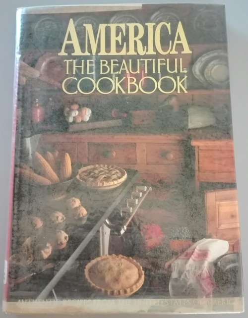 America The Beautiful Cookbook - Phillip Stephen Schulz (First edition 1994)