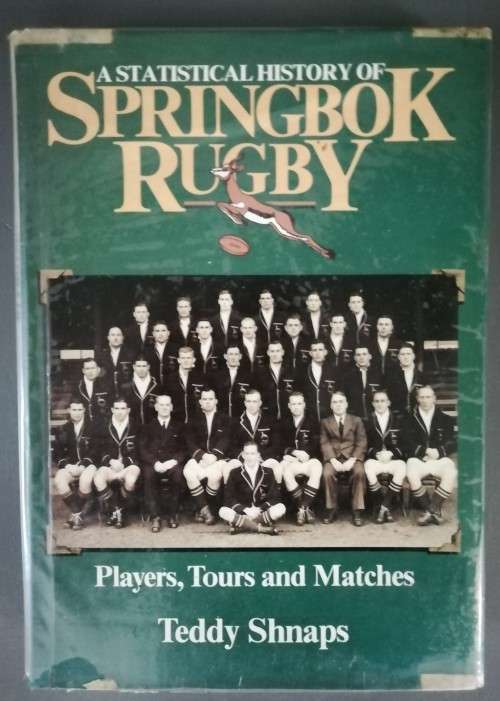 A Statistical History of Springbok Rugby Players Tours and Matches SHNAPS, Terry