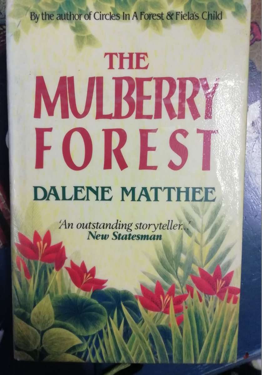 The Mulberry Forest - Dalene Matthee