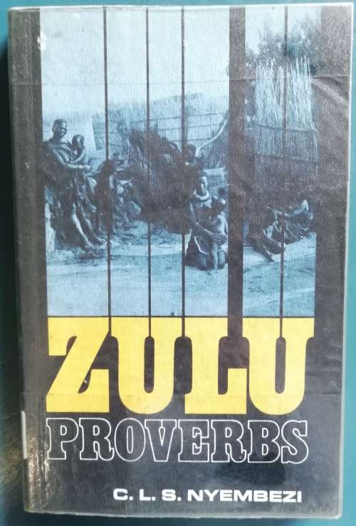 ZULU Proverbs by C. L S. Nyembezi