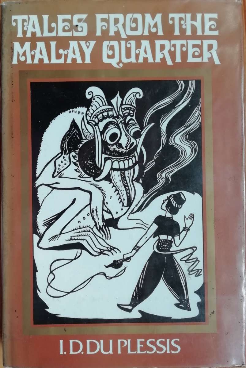 Tales from the Malay Quarter by I.D. du Plessis