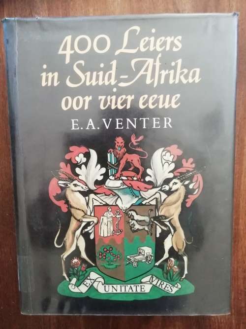 400 Leiers in Suid-Afrika Oor Vier Eeue -- E A  Venter