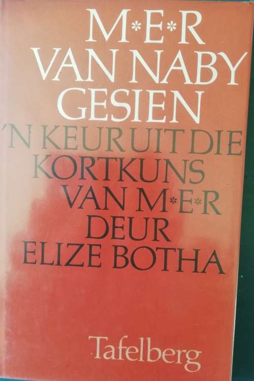 M*E*R van naby gesien - Elize Botha
