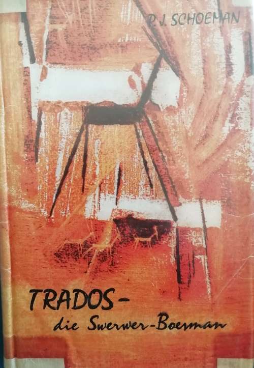 Trados-die swerwer - Boesman - P. J. Schoeman
