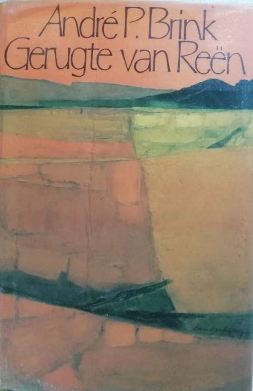 Gerugte van Reen - Andre Brink