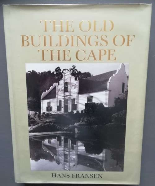 A Guide to the Old Buildings of the Cape - Hans Fransen