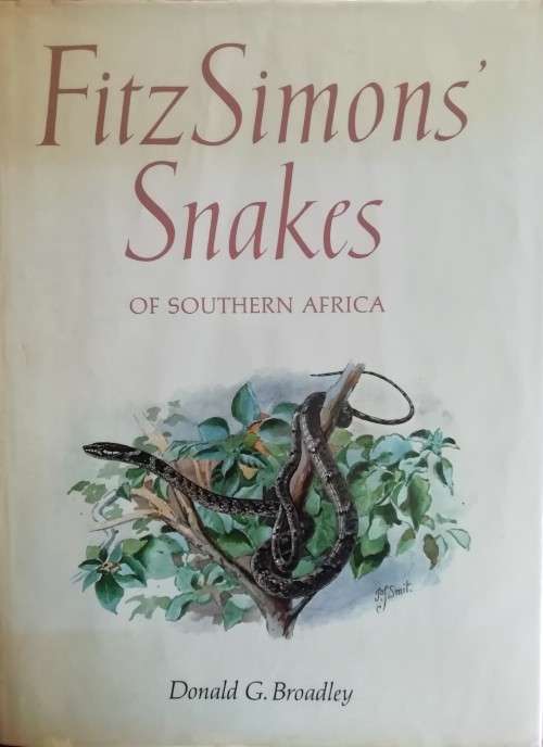 FitzSimons` Snakes of Southern Africa - Donald Broadley