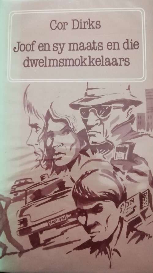 Joof en sy maats en die dwelmsmokkelaars deur Cor Dirks