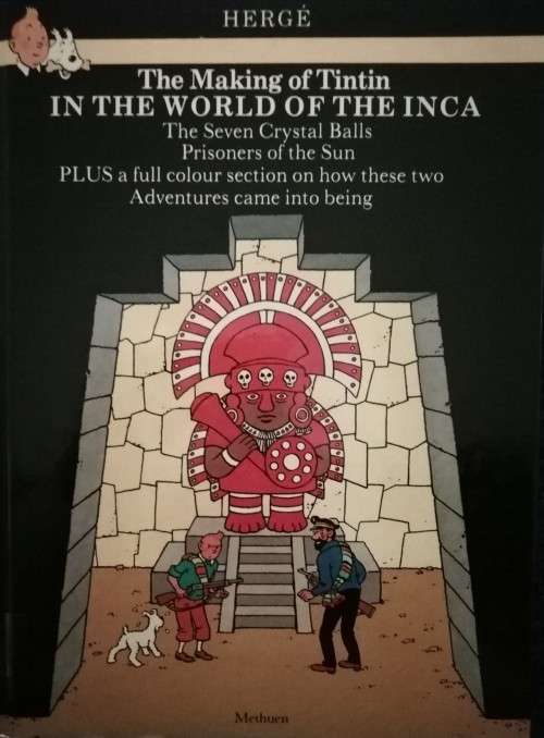 The Making of Tintin IN THE WORLD OF THE INCA : HERGE (Very Rare)