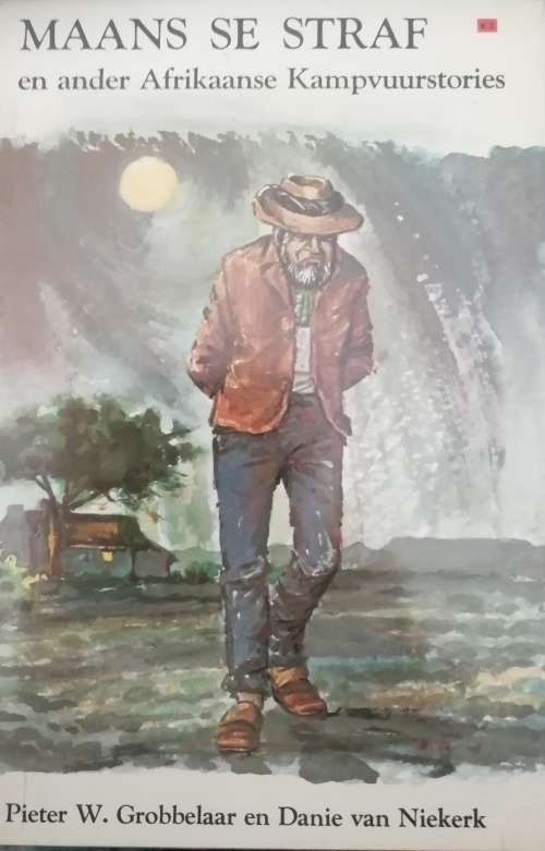 Maans se Straf en Ander Afrikaanse Kampvuurstories - Pieter W. Grobbelaar