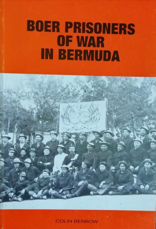 Boer prisoners of war in Bermuda / Colin Bendow