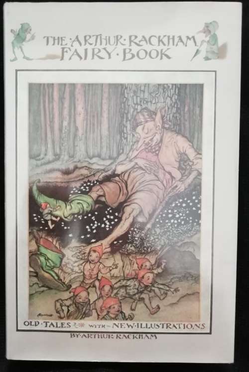 The Arthur Rackham Fairy Book by Arthur Rackham
