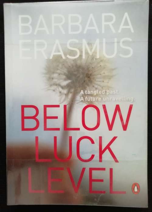 Below luck level /  Barbara Erasmus