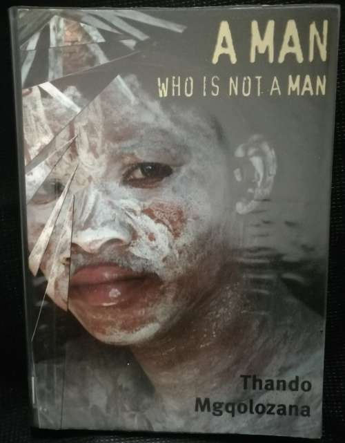 A Man Who is Not a Man by Thando Mgqolozana