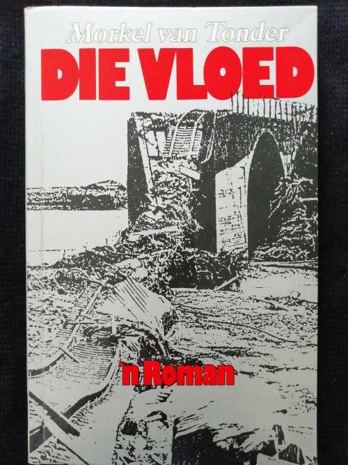 DIE VLOED / Morkel van Tonder