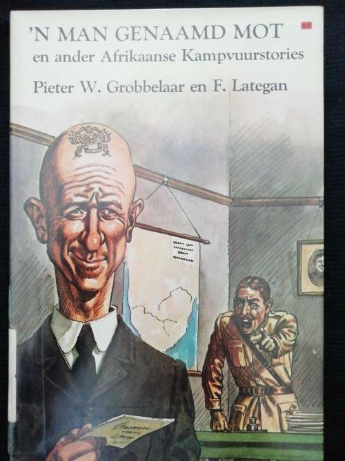 `n Man Genaamd Mot en ander Afrikaanse Kampvuurstories deur Pieter W Grobbelaar en F Lategan(1971)