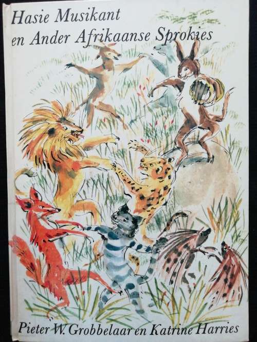 Hasie Musikant en Ander Afrikaanse Sprokies deur Pieter W Grobbelaar