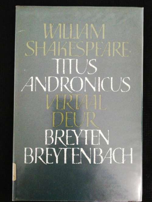 William Shakespeare Titus Andronicus  vertaal deur  Breyten Breytenbach