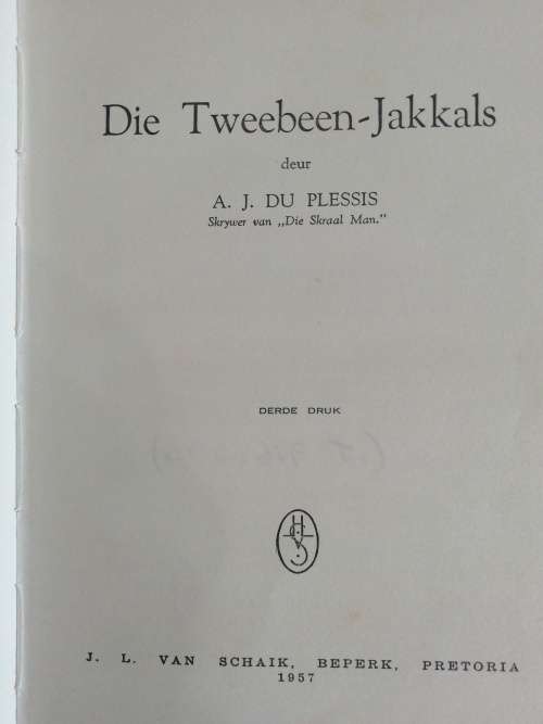Die Tweebeen-Jakkals -/ AJ du Plessis