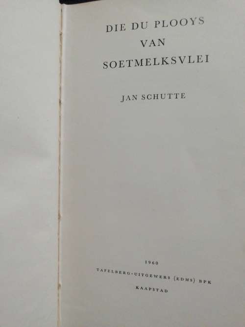 DIE DU PLOOYS VAN SOETMELKVLEI / JAN SCHUTTE