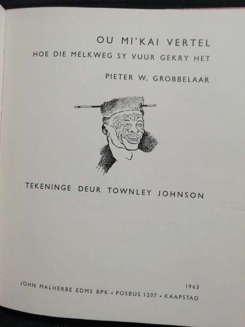 Ou Mi`kai Vertel Hoe die Melkweg sy Vuur Gekry Het /  Pieter W Grobbelaar