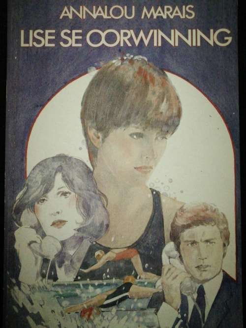 LISE SE OORWINNING / ANNALOU MARAIS