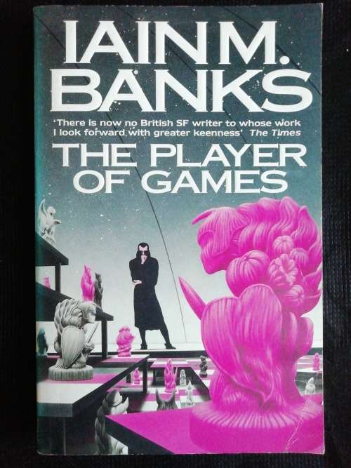 THE PLAYER OF GAMES / IAIN M. BANKS
