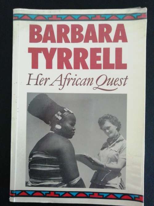 Barbara Tyrrell  /  Her African Quest