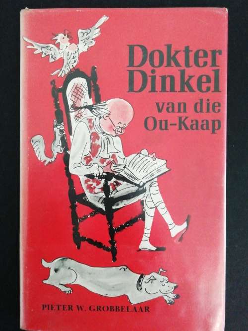 DOKTER DINKEL VAN DIE OU-KAAP  /   PIETER W GROBBELAAR