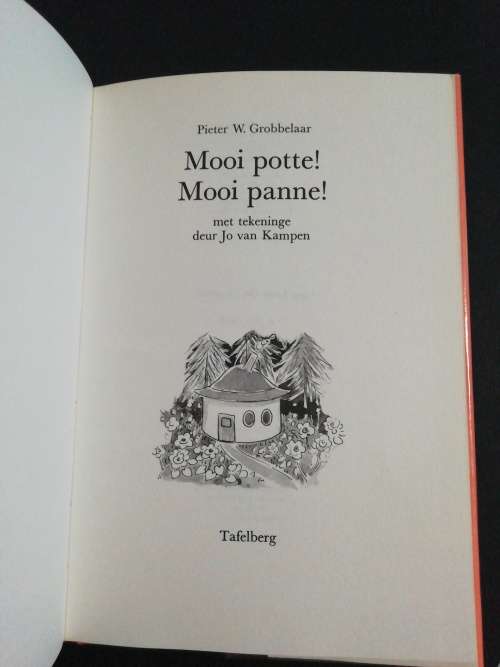 Mooi Potte! Mooi Panne! / Pieter W Grobbelaar