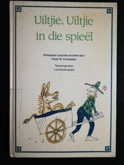 Uiltjie, Uiltjie in die Spieel   /  Pieter Grobbelaar