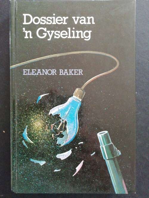 Dossier van `n Gyseling / Eleanor Baker