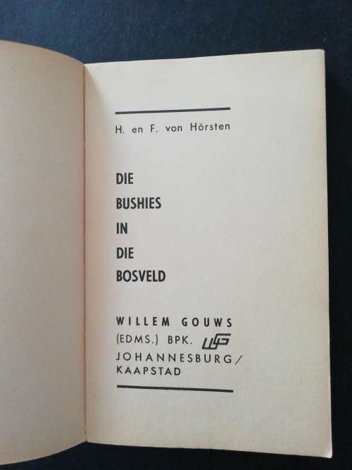 Die Bushies in die Bosveld  /  H. en F von Horsten