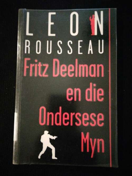 Fritz Deelman en die Ondersese Myn / Leon Rousseau