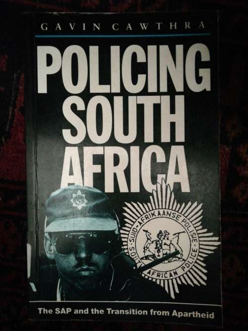 POLICING SOUTH AFRICA / GAVIN CAWTHRA