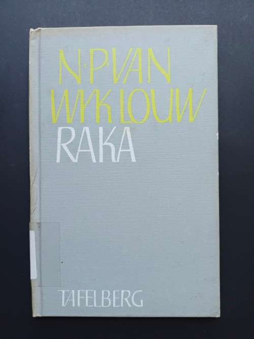 RAKA / N. P. VAN WYK LOUW