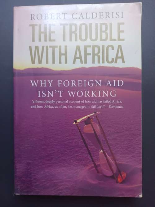 THE TROUBLE WITH AFRICA / Robert Calderisi