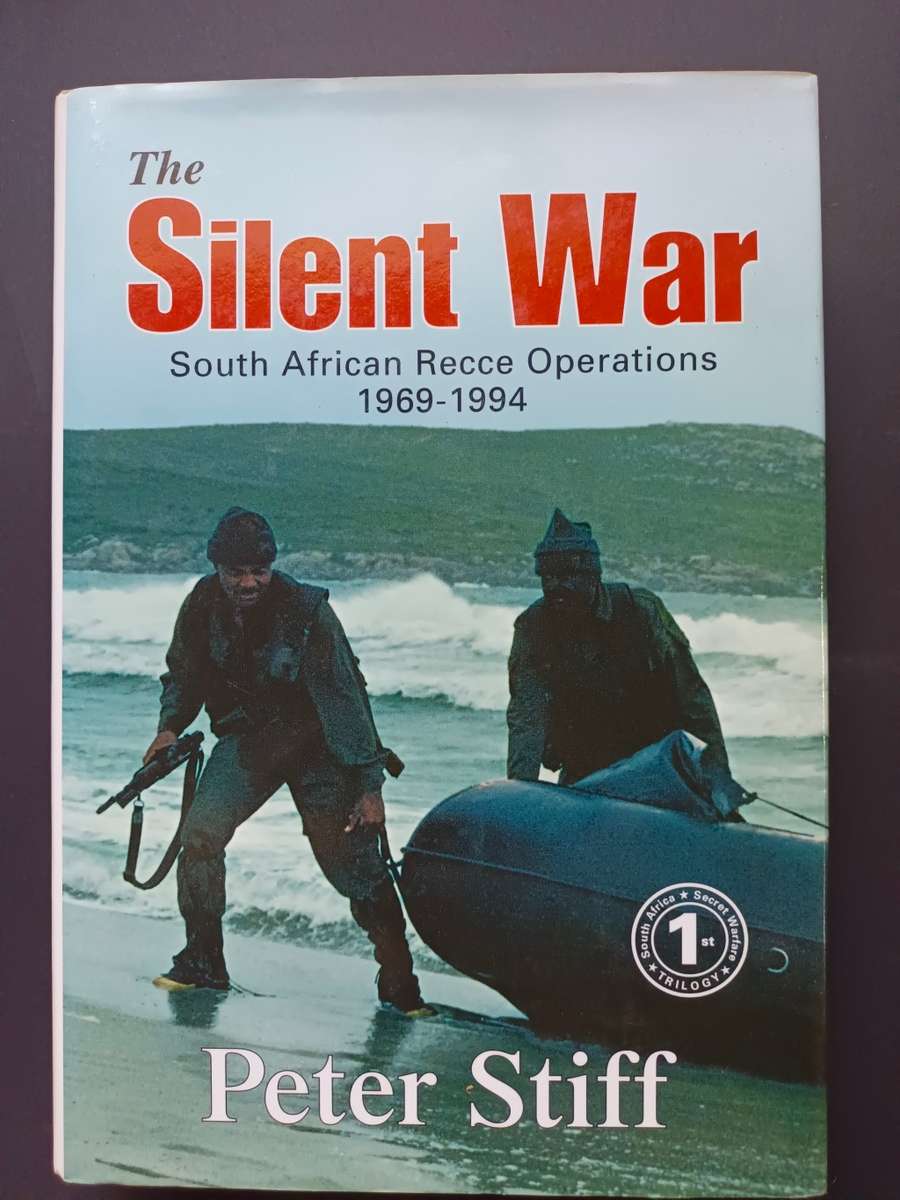 The Silent War: South African Recce Operations 1969-1994 / Peter Stiff