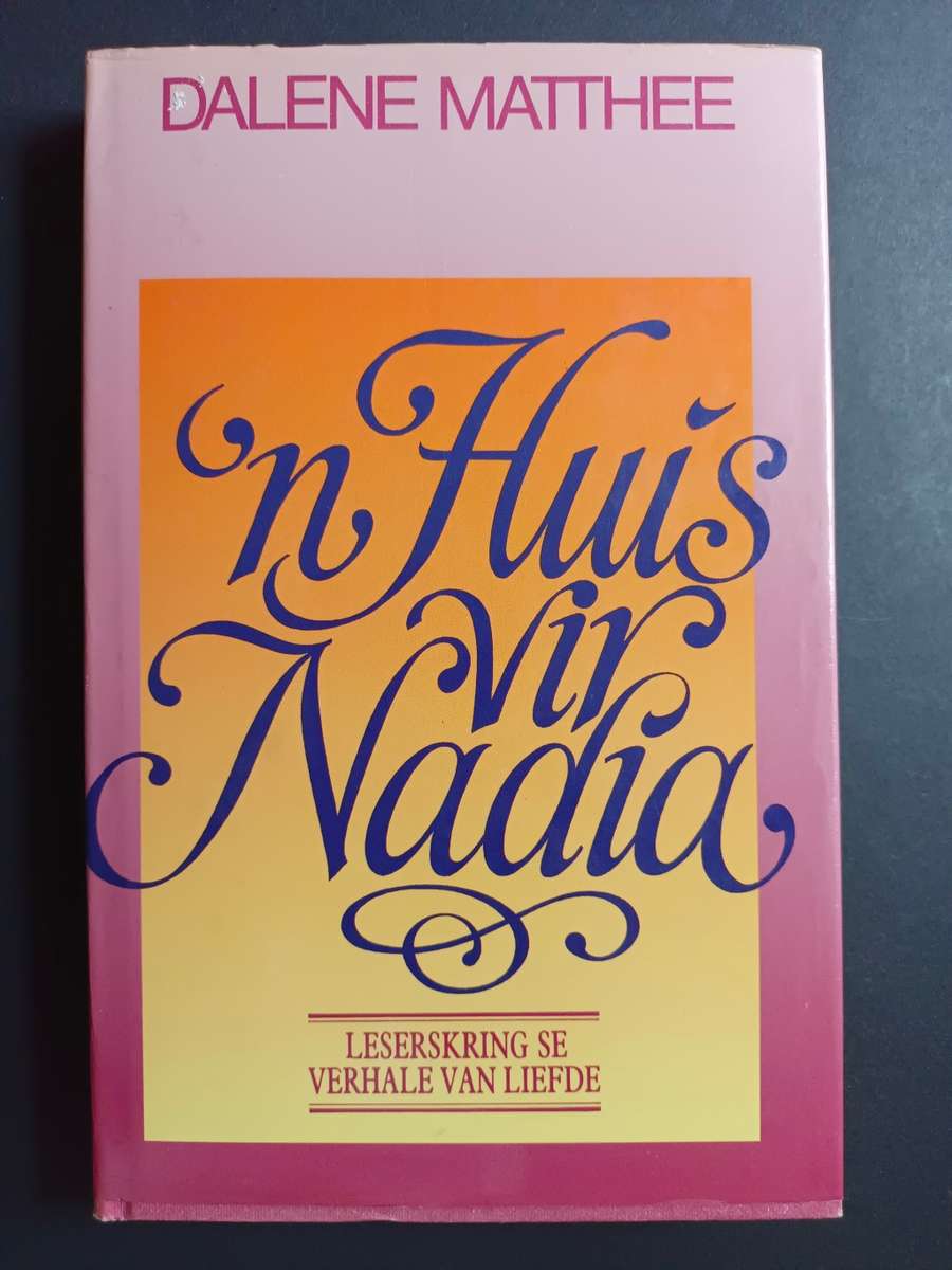 `n Huis vir Nadia / Dalene Matthee (eerste uitgawe)