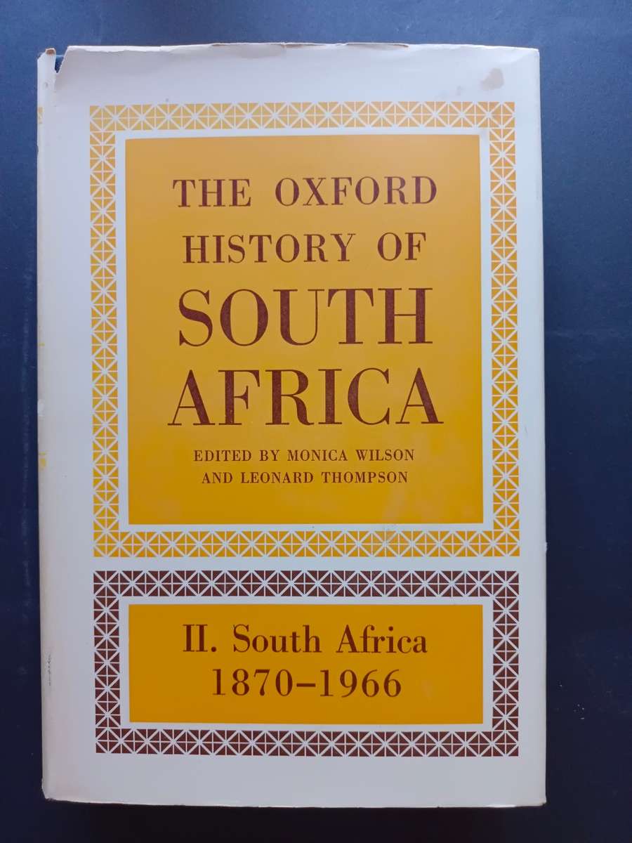 The Oxford History of South Africa II S.A. 1870-1966 / Edited: Monica Wilson & Leonard Thompson