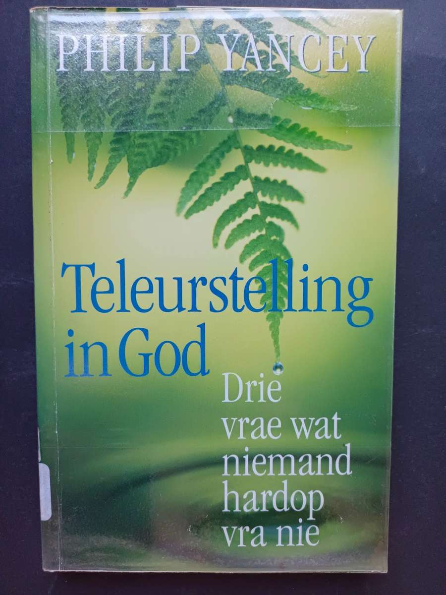 Teleurstelling in God / Philip Yancey
